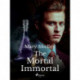 The Mortal Immortal