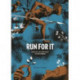 Run For It: Stories of Slaves Who Fought for their Freedom
