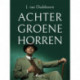Achter groene horren