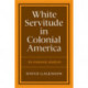 White Servitude in Colonial America: An economic analysis