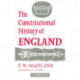 The Constitutional History of England