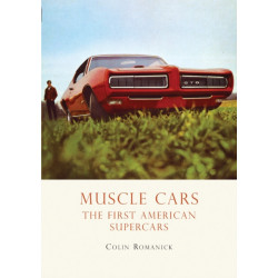 Muscle Cars: The First American Supercars