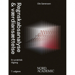 Regnskabsanalyse og værdiansættelse, 7. udgave: En praktisk tilgang
