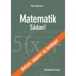 Matematik – Sådan! Øvelser, opgaver og løsninger