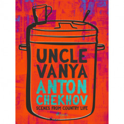 Uncle Vanya: Scenes from Country Life