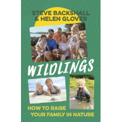 Wildlings: How to raise your family in nature