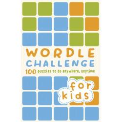 Wordle Challenge for Kids: 100 Puzzles to do anywhere, anytime