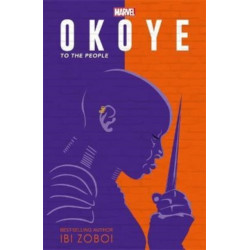 Marvel Okoye: To The People: A Black Panther Novel