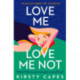 Love Me, Love Me Not: The powerful new novel from the Women's Prize longlisted author of Careless