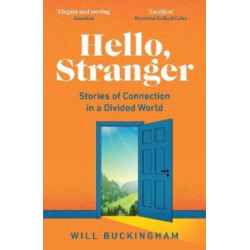 Hello, Stranger: Stories of Connection in a Divided World