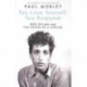 You Lose Yourself You Reappear: The Many Voices of Bob Dylan
