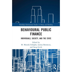 Behavioural Public Finance: Individuals, Society, and the State