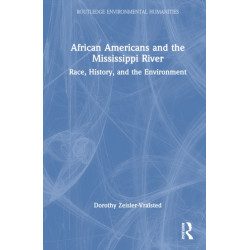African Americans and the Mississippi River: Race, History, and the Environment