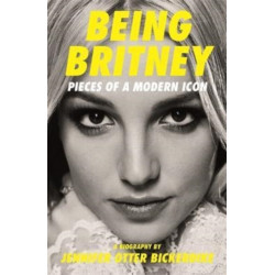 Being Britney: Pieces of a Modern Icon