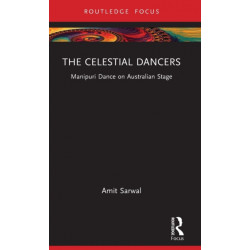 The Celestial Dancers: Manipuri Dance on Australian Stage