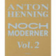 Anton Henning: Noch moderner Vol. 2