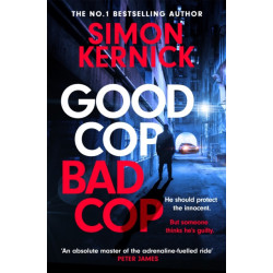 Good Cop Bad Cop: Hero or criminal mastermind? A gripping new thriller from the Sunday Times bestseller