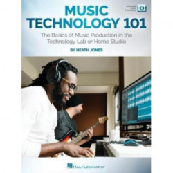 Music Technology 101: The Basics of Music Production in the Technology Lab or Home Studio