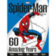 Spider-Man 60 Amazing Years