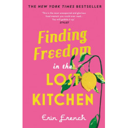 Finding Freedom in the Lost Kitchen: THE NEW YORK TIMES BESTSELLER