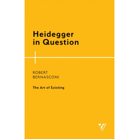 Heidegger in Question: The Art of Existing