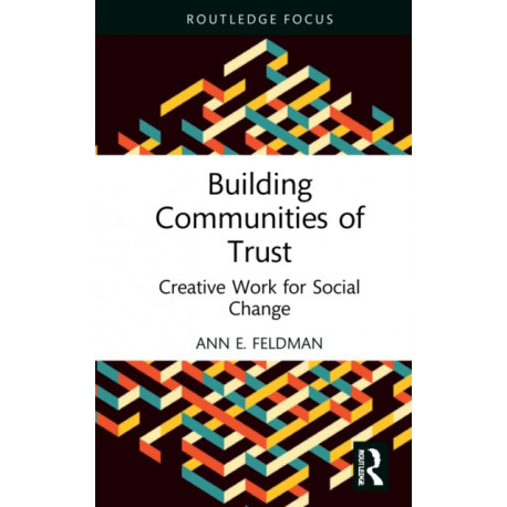 Building Communities of Trust: Creative Work for Social Change