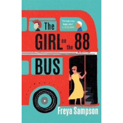 The Girl on the 88 Bus: The most heart-warming novel of 2022, perfect for fans of Libby Page