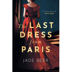 The Last Dress from Paris: A heartbreaking and sweeping historical novel