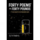 Forty Poems* for Forty Pounds: (*To Be Read by the Refrigerator Light)