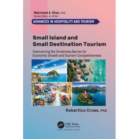 Small Island and Small Destination Tourism: Overcoming the Smallness Barrier for Economic Growth and Tourism Competitiveness