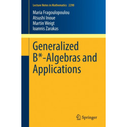 Generalized B*-Algebras and Applications
