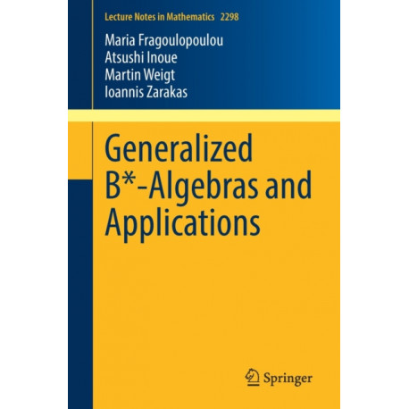 Generalized B*-Algebras and Applications