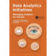 Data Analytics Initiatives: Managing Analytics for Success