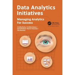Data Analytics Initiatives: Managing Analytics for Success