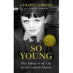 So Young: The Taking of My Life by the Catholic Church