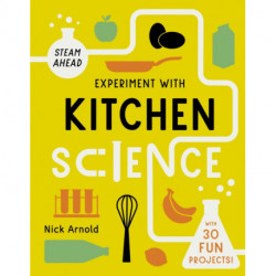 Experiment with Kitchen Science: Fun projects to try at home