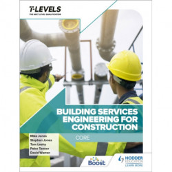 Building Services Engineering for Construction T Level: Core