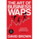 The Art of Business Wars: Battle-Tested Lessons for Leaders and Entrepreneurs from History's Greatest Rivalries