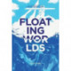 Floating Worlds