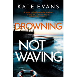 Drowning Not Waving: a completely thrilling new police procedural set in Scarborough