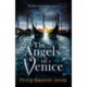 The Angels of Venice: a haunting new thriller set in the heart of Italy's most secretive city