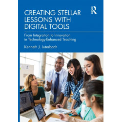 Creating Stellar Lessons with Digital Tools: From Integration to Innovation in Technology-Enhanced Teaching