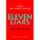 Eleven Liars: 'A plot full of shocking twists' KARIN SLAUGHTER