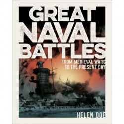 Great Naval Battles: From Medieval Wars to the Present Day