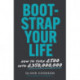 Bootstrap Your Life: How to turn £500 into £350 million