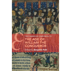 The Cambridge Companion to the Age of William the Conqueror