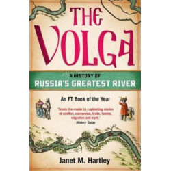 The Volga: A History of Russia's Greatest River