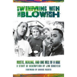 Swimming with the Blowfish: Hootie, Healing, and One Hell of a Ride