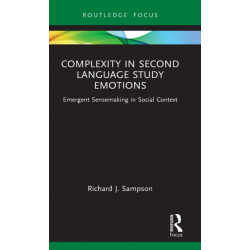 Complexity in Second Language Study Emotions: Emergent Sensemaking in Social Context