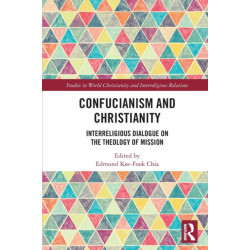 Confucianism and Christianity: Interreligious Dialogue on the Theology of Mission